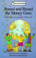 Round and Round the Money Goes: What Money is and How We Use It - Berger, Melvin Berger