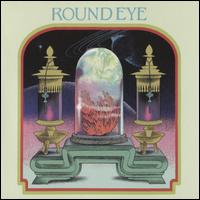 Round Eye - Round Eye