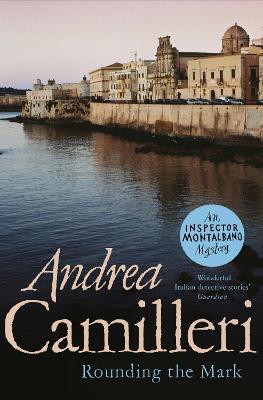 Rounding the Mark - Camilleri, Andrea, and Sartarelli, Stephen (Translated by)