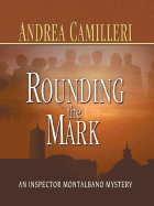 Rounding the Mark - Camilleri, Andrea, and Sartarelli, Stephen, Mr. (Translated by)