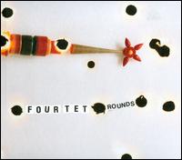 Rounds [10th Anniversary Edition] - Four Tet