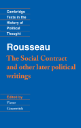 Rousseau: 'The Social Contract' and Other Later Political Writings