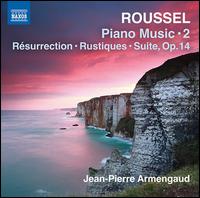 Roussel: Piano Music, Vol. 2 - Jean-Pierre Armengaud (piano)