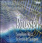 Roussel: Symphony No. 3; Le Festin de l'araignée