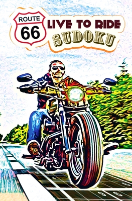 Route 66: Live To Ride: SUDOKU - Publishing, Bentfinger