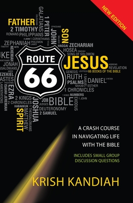 Route 66 New Edition: A Crash Course In Navigating Life With The Bible - Kandiah, Krish, Dr.