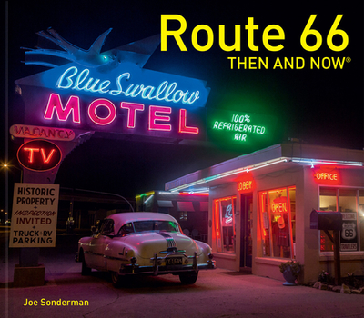 Route 66 Then and Now - Sonderman, Joe