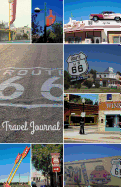 Route 66 Travel Journal: A Road Trip Notebook/Travel Journal/Diary