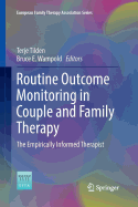 Routine Outcome Monitoring in Couple and Family Therapy: The Empirically Informed Therapist