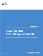 Routing and Switching Essentials Lab Manual