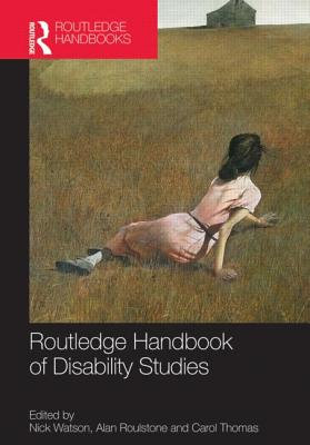 Routledge Handbook of Disability Studies - Watson, Nick (Editor)