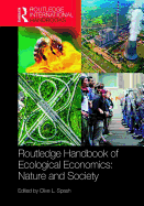 Routledge Handbook of Ecological Economics: Nature and Society