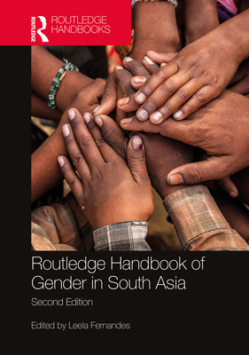 Routledge Handbook of Gender in South Asia - Fernandes, Leela (Editor)