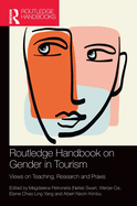 Routledge Handbook on Gender in Tourism: Views on Teaching, Research and Praxis