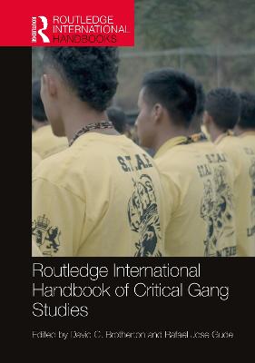 Routledge International Handbook of Critical Gang Studies - Brotherton, David C (Editor), and Gude, Rafael Jose (Editor)