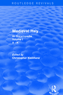 Routledge Revivals: Medieval Italy (2004): An Encyclopedia - Volume I