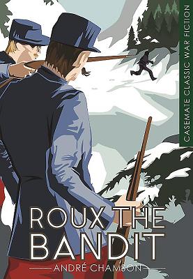 Roux the Bandit - Chamson, Andr