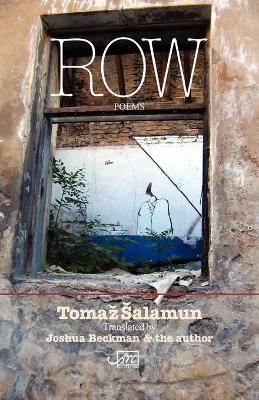 Row! - Salamun, Tomaz (Translated by), and Beckman, Joshua (Translated by)