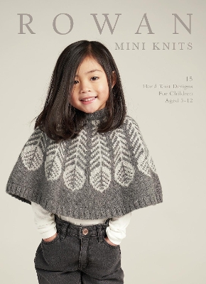 Rowan Mini Knits: 15 Hand Knit Designs for Children Aged 3-12 - Quail Studio