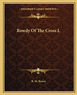 Rowdy Of The Cross L