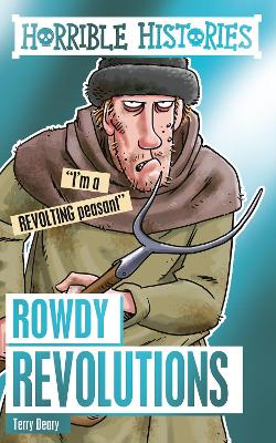 Rowdy Revolutions - Deary, Terry