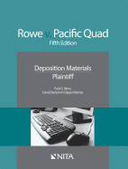 Rowe V. Pacific Quad: Deposition Materials, Plaintiff