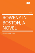 Roweny in Boston, a Novel