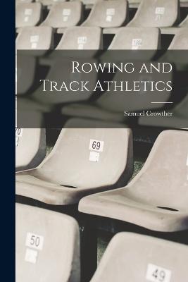 Rowing and Track Athletics - Crowther, Samuel