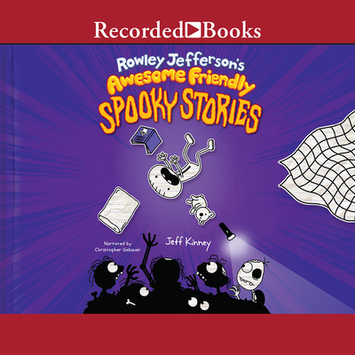 Rowley Jefferson's Awesome Friendly Spooky Stories - Kinney, Jeff, and Gebauer, Christopher (Narrator)