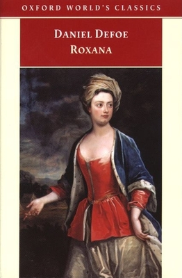 Roxana: The Fortunate Mistress - Defoe, Daniel, and Mullan, John (Editor)
