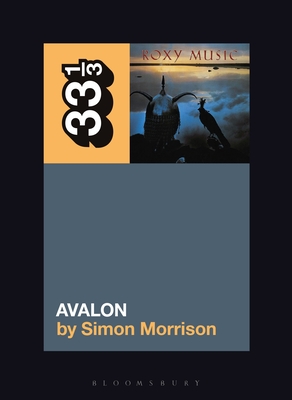 Roxy Music's Avalon - Morrison, Simon A
