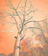 Roxy Paine: Bluff