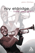 Roy Eldridge: Little Jazz Giant (Bayou Jazz Lives)
