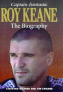 Roy Keane: Captain Fantastic