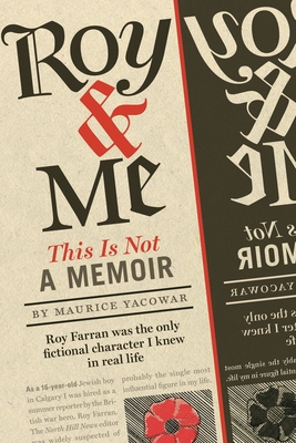 Roy & Me: A Memoir and Then Some - Yacowar, Maurice