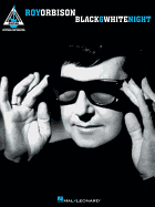 Roy Orbison: Black & White Night