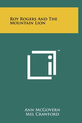 Roy Rogers and the Mountain Lion - McGovern, Ann