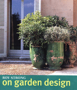 Roy Strong on Garden Design - Strong, Roy