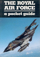 Royal Air Force: A Pocket Guide - Heyman, Charles