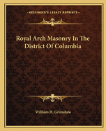 Royal Arch Masonry in the District of Columbia