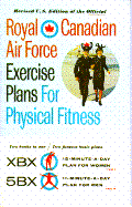 Royal Canadian Air Force Exercise Plans for Physical Fitness - Royal Canadian Air Force, and Airforce, Royal Canadian