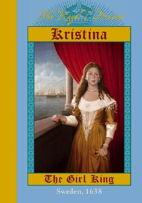 Royal Diaries: Kristina Girl King - Meyer, Carolyn