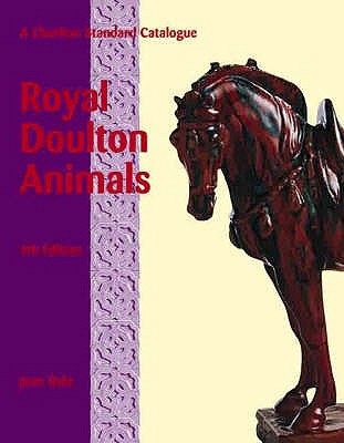 Royal Doulton Animals: A Charlton Standard Catalogue - Dale, Jean