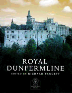 Royal Dunfermline - Society of Antiquaries of Scotland