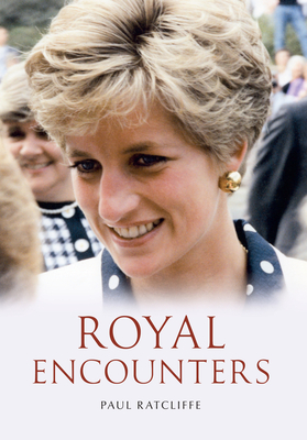 Royal Encounters - Ratcliffe, Paul