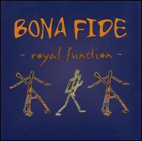 Royal Function - Bona Fide