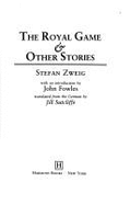 Royal Game and Other Stories - Zweig, Stefan