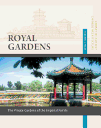 Royal Gardens: Private Gardens of the Imperial Family, Volume 10