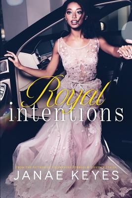 Royal Intentions - Davis, Deliaria (Editor), and Keyes, Janae