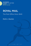 Royal Mail: The Post Office Since 1840